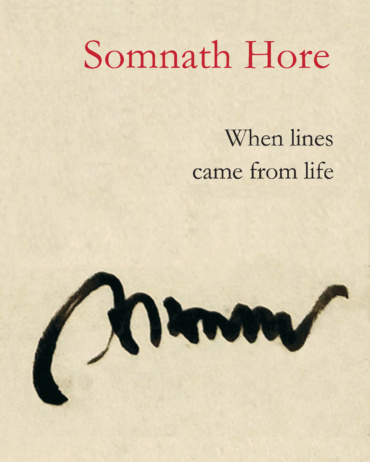 When lines came from life - Somnath Hore