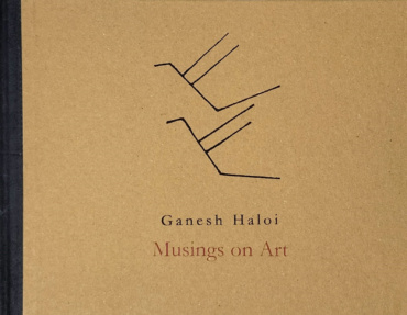 Musings On Art. Ganesh Haloi